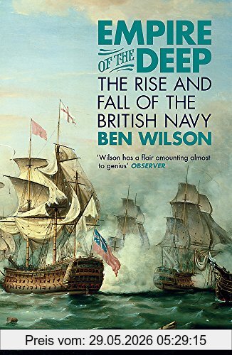 Ben Wilson Empire Of The Deep, The Rise And Fall Of The British Navy