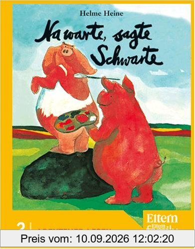 Na warte, sagte Schwarte: Edition ELTERN Abenteuer Lesen. Nr. 2