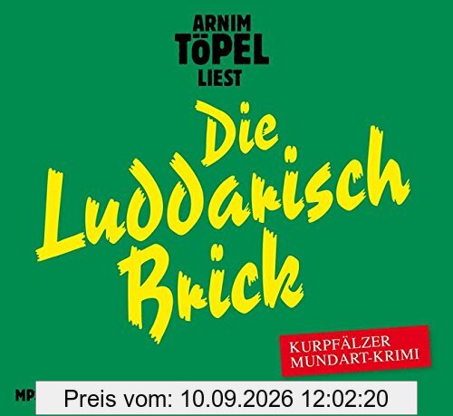 Die Luddarisch Brick - DAS HÖRBUCH MP3: Kurpfälzer Mundartkrimi