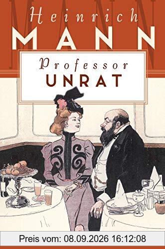 Professor Unrat oder Das Ende eines Tyrannen (Große Klassiker zum kleinen Preis, Band 226)