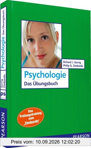 Psychologie - Das Übungsbuch: Das Prüfungstraining zum Zimbardo (Pearson Studium - Psychologie)