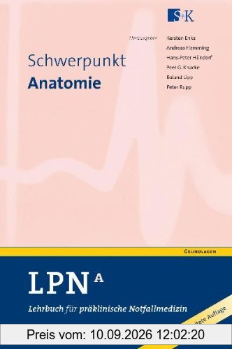 LPN - Lehrbuch für präklinische Notfallmedizin A. Schwerpunkt Anatomie