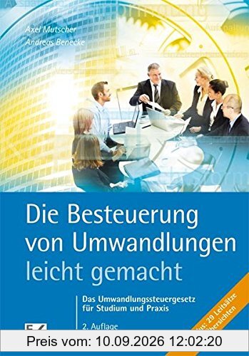 Die Besteuerung von Umwandlungen- leicht gemacht®: Das Umwandlungssteuergesetz für Studium und Praxis (BLAUE SERIE)