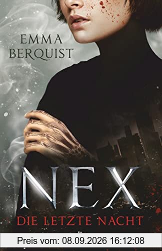 Nex – Die letzte Nacht: Mysteriöse Urban Fantasy