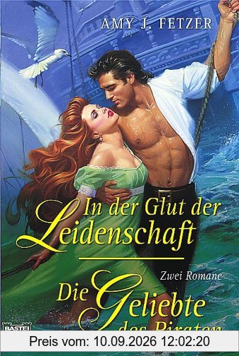 In der Glut der Leidenschaft./Die Geliebte des Piraten.