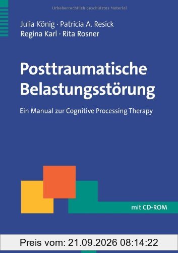 Posttraumatische Belastungsstörung: Ein Manual zur Cognitive Processing Therapy