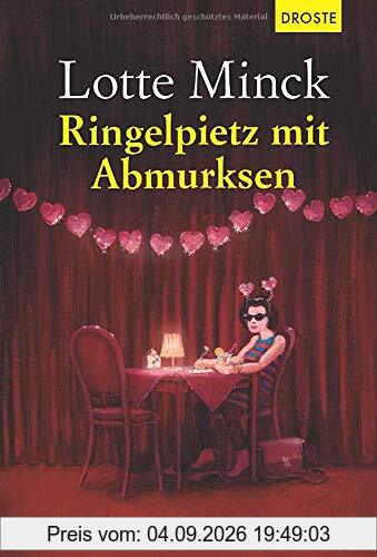 Ringelpietz mit Abmurksen: Eine Ruhrpott-Krimödie mit Loretta Luchs