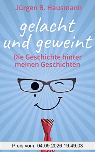 Gelacht und geweint: Die Geschichte hinter meinen Geschichten