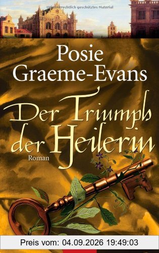 Der Triumph der Heilerin: Roman