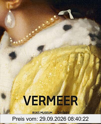 Vermeer: Offizieller Begleitband zur großen Ausstellung im Rijksmuseum