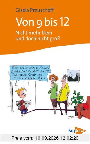 Von 9 bis 12: Nicht mehr klein und doch nicht groß