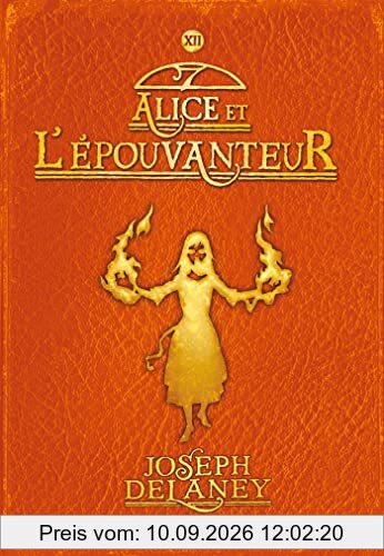 L'Epouvanteur. Vol. 12. Alice et l'Epouvanteur