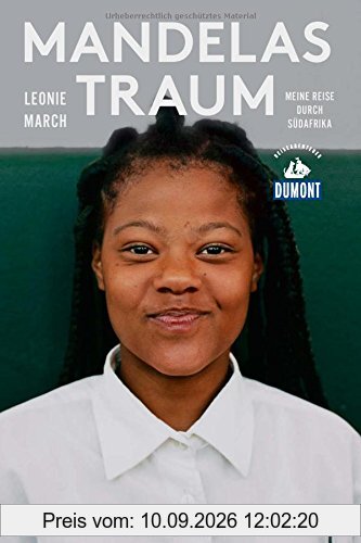 Mandelas Traum (DuMont Reiseabenteuer): Meine Reise durch Südafrika