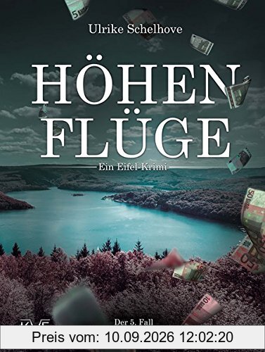 Höhenflüge - Ein Eifel-Krimi: Ein Eifel-Krimi / Der 5. Fall für Landwehr & Stettenkamp (Ein Fall für Landwehr & Stettenkamp)