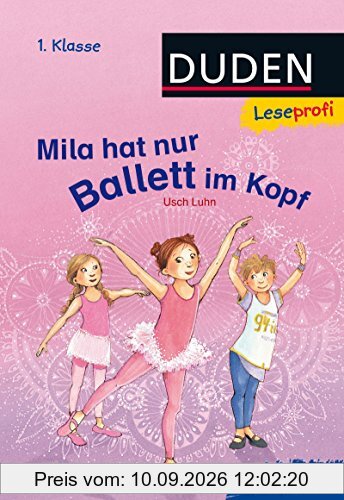 Leseprofi - Mila hat nur Ballett im Kopf, 1. Klasse