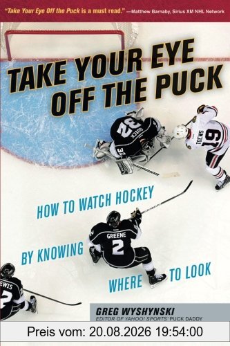 Greg Wyshynski Take Your Eye Off The Puck
