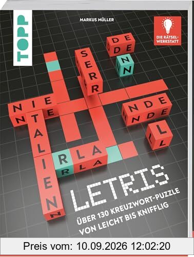 LETRIS – Die neue Rätselart für alle Fans von Kreuzworträtseln. Innovation aus der Rätselwerkstatt!: Über 130 Buchstaben-Puzzles von einfach bis knifflig. Mit Anleitung und Lösungen