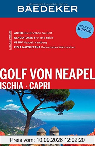 Baedeker Reiseführer Golf von Neapel, Ischia, Capri: mit GROSSER REISEKARTE