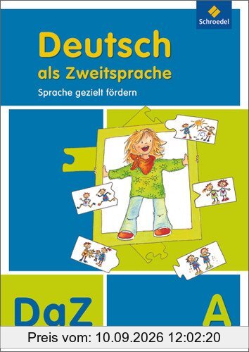 Deutsch als Zweitsprache - Sprache gezielt fördern, Ausgabe 2011: Arbeitsheft A