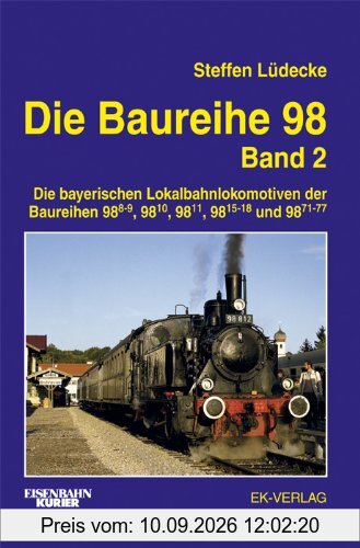 Die Baureihe 98, 2 Bde., Bd.2, Baureihen 98.8-9, 98.10, 98.11, 98.15-18 und 98.71-77