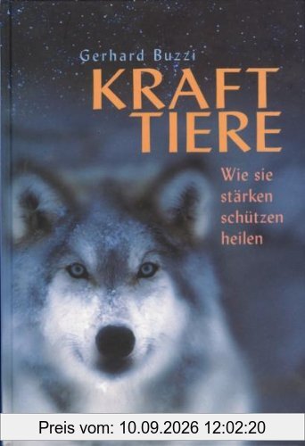 Krafttiere: Wie sie stärken schützen heilen
