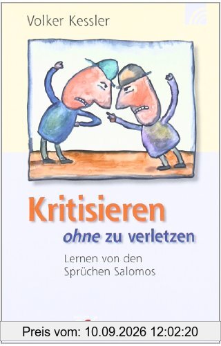 Kritisieren ohne zu verletzen. Lernen von den Sprüchen Salomos