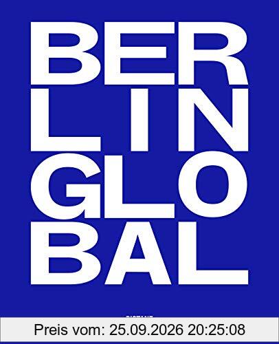 Berlin Global – Kulturprojekte Berlin: deutschsprachige Ausgabe