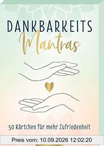 Dankbarkeitsmantras: 50 Kärtchen für mehr Zufriedenheit