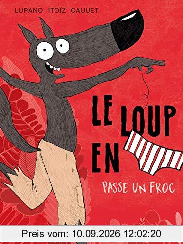 Le loup en slip. Vol. 5. Le loup en slip passe un froc