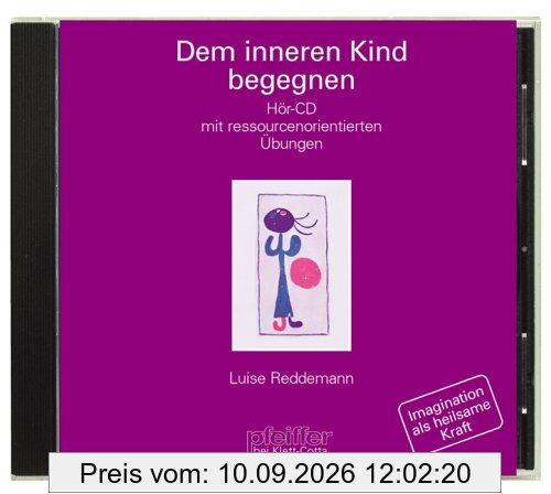 Dem inneren Kind begegnen. CD. . Hör-CD mit ressourcenorientierten Übungen