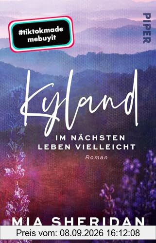 Kyland. Im nächsten Leben vielleicht: Roman | TikTok made me buy it: Die Smalltown Romance der »New York Times«-Bestsellerautorin