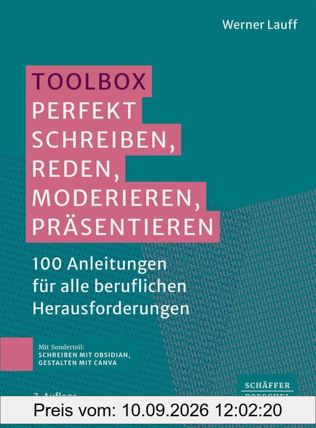 Toolbox: Perfekt schreiben, reden, moderieren, präsentieren: 100 Anleitungen für alle beruflichen Herausforderungen