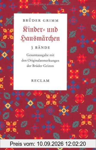 Kinder- und Hausmärchen: 3 Bde. Ausgabe letzter Hand mit den Originalanmerkungen der Brüder Grimm.: Ausgabe letzter Hand mit den Originalanmerkungen der BrÃ1/4der Grimm