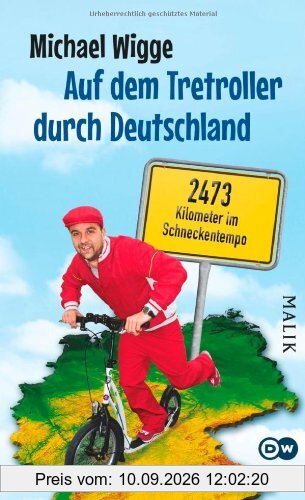Auf dem Tretroller durch Deutschland: 2473 Kilometer im Schneckentempo