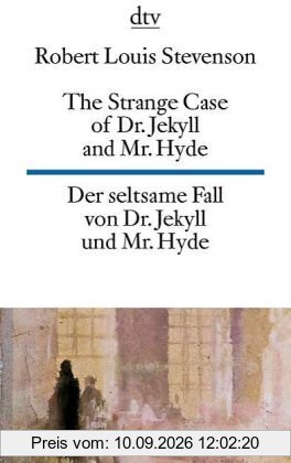 The Strange Case of Dr. Jekyll and Mr. Hyde Der seltsame Fall von Dr. Jekyll und Mr. Hyde