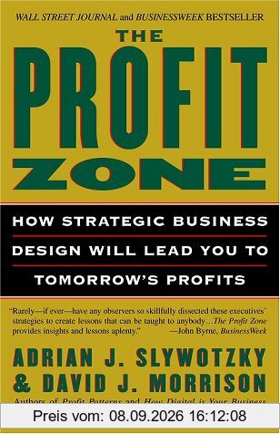 The Profit Zone: How Strategic Business Design Will Lead You to Tomorrow's Profits