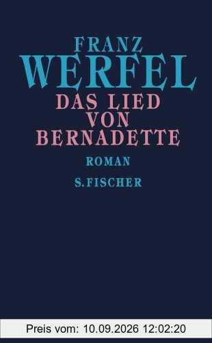 Franz Werfel. Gesammelte Werke in Einzelbänden - Gebundene Ausgabe: Das Lied von Bernadette: Roman