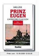 Kreuzer Prinz Eugen unter drei Flaggen. Sonderausgabe