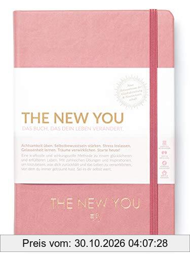 THE NEW YOU (rosa) - Das Buch, das dein Leben verändert.: Eine kraftvolle und wirkungsvolle Methode zu einem glücklicheren und erfüllteren …