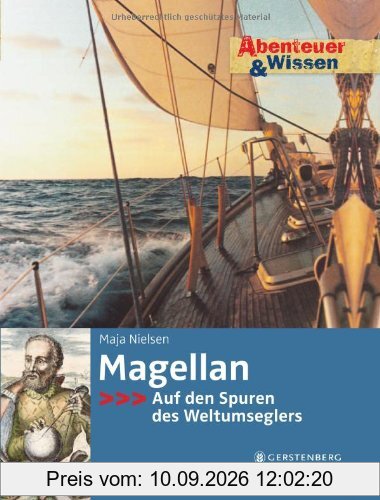 Abenteuer & Wissen. Magellan - Auf den Spuren des Weltumseglers