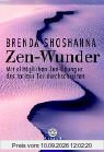 Zen-Wunder: Mit alltäglichen Zen-Übungen das torlose Tor durchschreiten