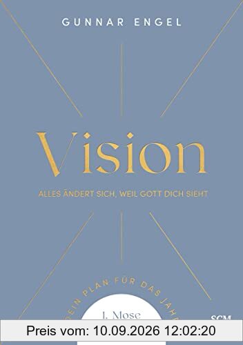 Vision: Alles ändert sich, weil Gott dich sieht. Dein Plan für das Jahr. 1.Mose 16,13 (Jahreslosungsbuch Young Edition)