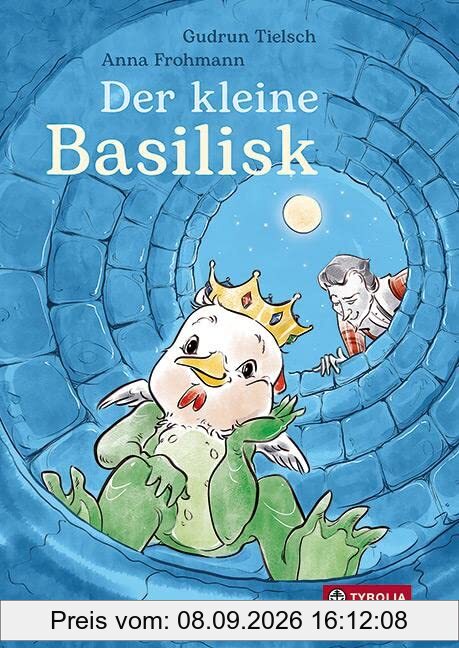 Der kleine Basilisk: Eine Wiener Sagengeschichte. Ab 8 Jahren