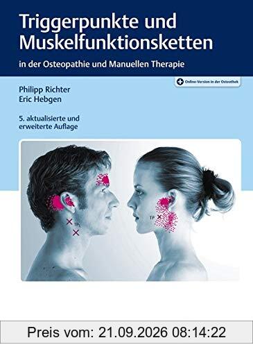Triggerpunkte und Muskelfunktionsketten: in der Osteopathie und Manuellen Therapie