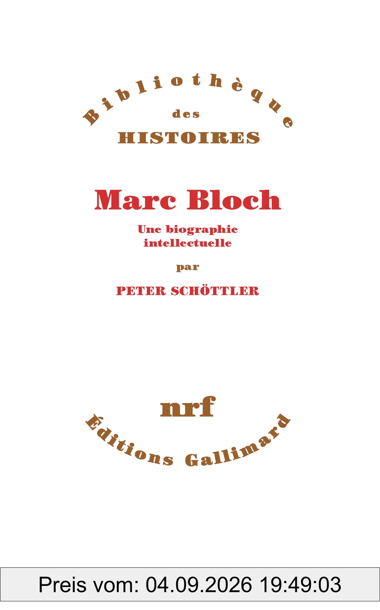 Marc Bloch : une biographie intellectuelle