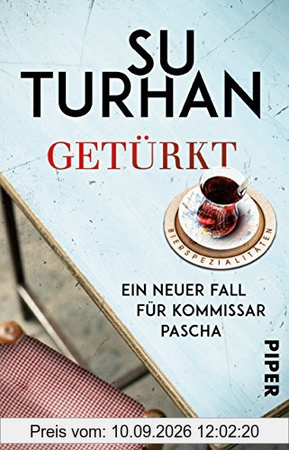Getürkt: Ein neuer Fall für Kommissar Pascha (Kommissar-Pascha-Reihe, Band 5)