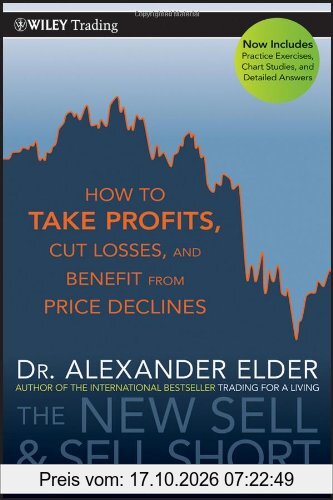 The New Sell and Sell Short: How To Take Profits, Cut Losses, and Benefit From Price Declines (Wiley Trading)