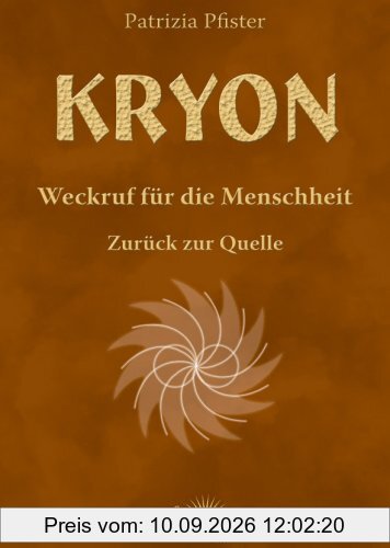 KRYON - Weckruf für die Menschheit: Zurück zur Quelle