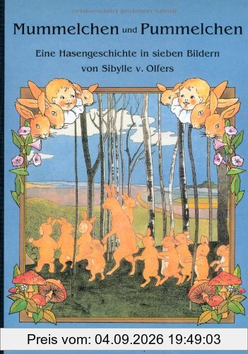 Mummelchen und Pummelchen: Eine Hasengeschichte in sieben Bildern