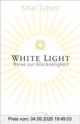 White Light: Reise zur Glückseligkeit